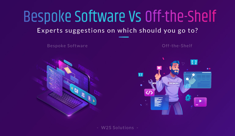 Bespoke Software Vs Off-the-Shelf: Experts suggestions on which should you go to?